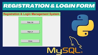 GUI Python Projects: Registration & Login Form Management Project tutorial with Tkinter and Mysql