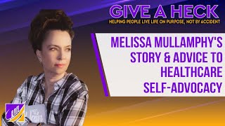 Melissa Mullamphy's Story & Advice to Healthcare Self-Advocacy