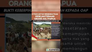 Otsus untuk meningkatkan kesejahteraan orang asli Papua