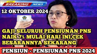 GAJI SELURUH PENSIUNAN PNS NAIK 7% MULAI HARI INI,CEK BESARANNYA SEKARANG