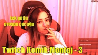 ''Yarra Yering...'' | Twitch Komik Montaj - Bölüm 3 (Twitch Komik Anlar)