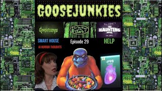 Goosejunkies: Episode 29: Smart House (1999) Vs. Help