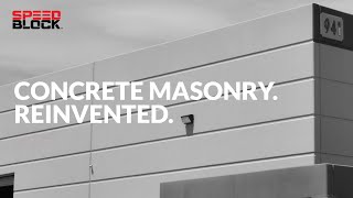 SpeedBlock: Concrete Masonry. Reinvented.