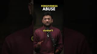 FORGIVING someone does not mean you TOLERATE ABUSE