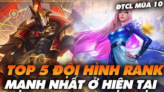 TOP 5 ĐỘI HÌNH LEO RANK MẠNH NHẤT Ở MÙA 10 HIỆN TẠI - Ted Thông Tin