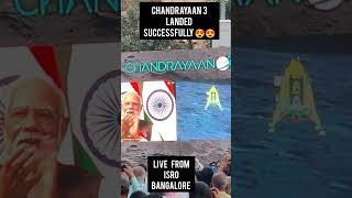 CHANDRAYAAN 3 landed successfully 😍😍 live @ISRO BANGALORE #chandrayaan3 #chandrayaan #successful