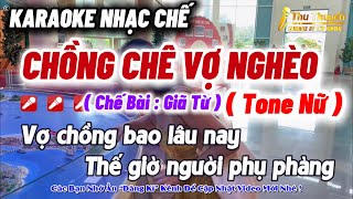 Karaoke Chồng Chê Vợ Nghèo Tone Nữ | Nhạc Chế Tình Nghĩa Vợ Chồng Hay Nhất !