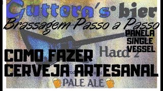 Como Fazer Cerveja Artesanal Pale Ale Passo-Passo Panela Elétrica Single Vessel Guttera Rodrigo Goya