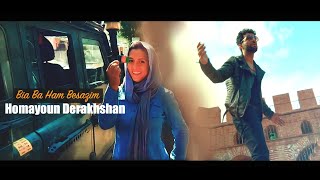 Homayoun Derakhshan – Bia Ba Ham Besazim