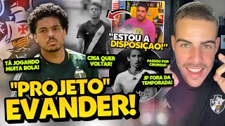 EVANDER DE VOLTA AO BRASIL EM 2025 E RETORNO AO VASCO NÃO ESTÁ DESCARTADO I JP FORA DA TEMPORADA!