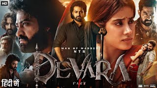 Devara Full Movie In Hindi Dubbed | Jr. NTR | Janhvi Kapoor | Saif Ali Khan | Review & Facts