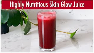 Highly Nutritious Skin Glow juice | HYDRATING JUUCE