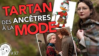 Le TARTAN : Son INTERDICTION, sa CONQUÊTE de la MODE et OUTLANDER -  Demande à ta Grand-Mère #37