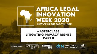 Africa Legal Innovation Week 2020 Masterclass: Litigating Privacy Rights Part 2