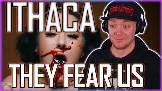 ITHACA | They Fear Us | REACTION