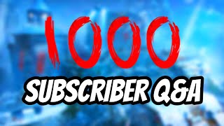 EXCEPTIONAL 1,000 SUBSCRIBER SPECIAL Q&A!