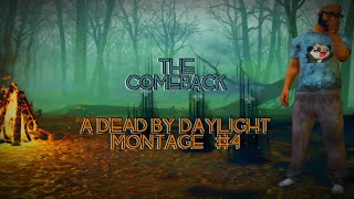 Dead by Daylight - The Comeback [Juke Montage #4]