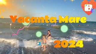 Vacanta Mare 2024 cu Sophie, Oli & Mati 😍