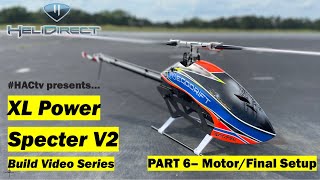 XL Power Specter 700 V2 Build Video Series - Part 6: Motor / Final Setup