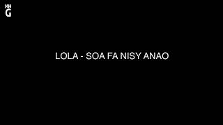 LOLA   SOA FA NISY ANAO