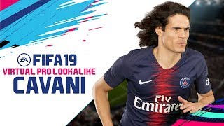 FIFA 19 | VIRTUAL PRO LOOKALIKE TUTORIAL - EDINSON CAVANI