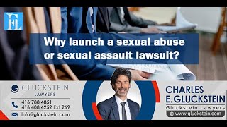 Why launch a sexual abuse or sexual assault lawsuit?