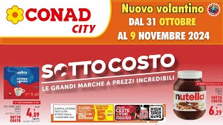 Volantino Conad City dal 31 ottobre al 9 novembre 2024 ✅ SOTTO COSTO GRTANDI MARCHE 🟩⬜️🟥 #anteprima