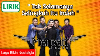 Merpati Band - Tak Selamanya Selingkuh Itu Indah || Lirik