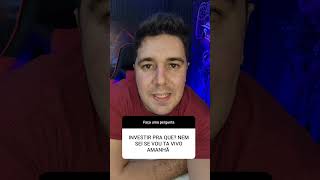 INVESTIR PRA QUE? #DINHEIRO #viral #dicas #investimentos