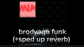 brodyaga funk (+sped up)