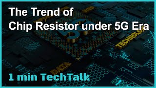 The Trend of Chip Resistor under 5G Era - TECHDesign #shorts