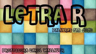 LETRA R - CAROL WALLAUER