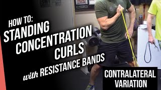 How to do Standing Concentration Curls: Contralateral Variation: Best Resistance Bands Exercises!