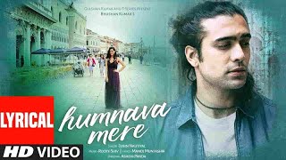 Humnava Mere Lyrical Video | Jubin Nautiyal | Manoj Muntashir | Rocky - Shiv | Bhushan Kumar