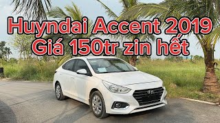 Huyndai Accent 2019, giá 150tr zin hết , cho bà con đây / Đặng Tú Auto /0967066595