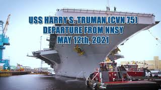 USS Harry S. Truman (CVN 75) Departs Norfolk Naval Shipyard - May 12, 2021