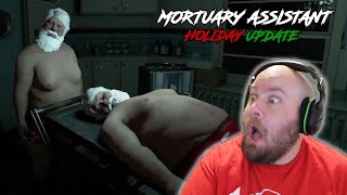 I HAVE TO DO WHAT TO SANTA?! | Mortuary Assistant (Holiday Update)