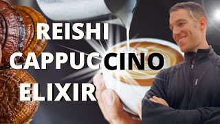 Reishi Cappucinos at the Elixir Bar