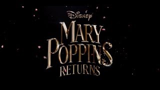 Mary Poppins Returns (2018) - Official Trailer