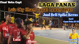 Laga Final‼️Luiz Ilham Oky Benar2 Kesulitan Tumbangkan Tim Satu ini || Volta Cup1 2023