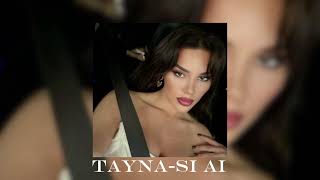 Tayna - Si Ai {sped up}