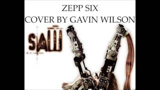 Zepp Six - Charlie Clouser - Saw VI - Cover by Gavin Wilson