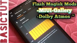 Magisk Module's | How to Flash Dolby Atmos ™ and MIUI-Gallery in PixelExperience Android 12 (s)