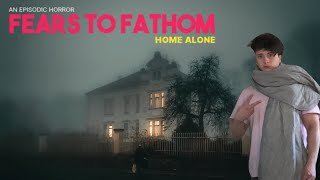 Fears To Fathom Home Alone - HES COMMING FOR MY LASAGNA