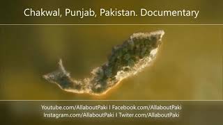 Chakwal, Punjab, Pk The Jewel of Pothohar  Exclusive Urdu Documentary