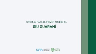 Tutorial para el primer acceso al SIU Guaraní