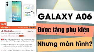 Mở hộp Galaxy A06 , chính hãng dưới 3 triệu , được tặng kèm phụ kiện từ hãng!