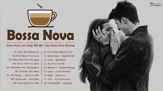 Bossa Nova Love Songs 80s 90s | Bossa Nova Greatest Hits | Jazz Bossa Nova Relaxing musica de amor