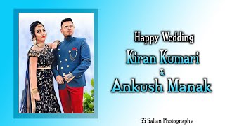 Wedding Ceremony Of Kiran Kumari & Ankush Manak