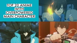 Top 20 Anime with overpowered main character 2024 | Art of Anime